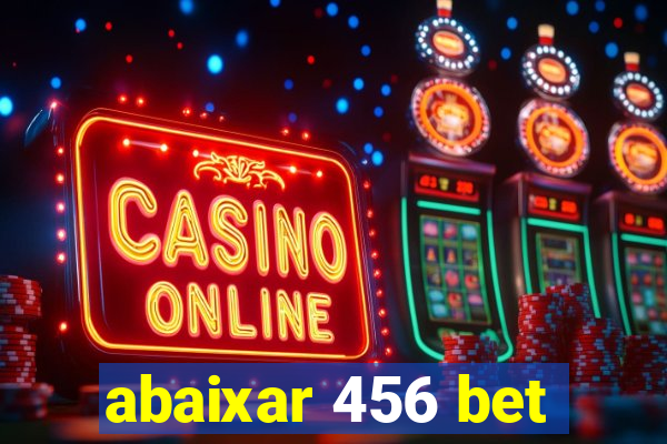 abaixar 456 bet